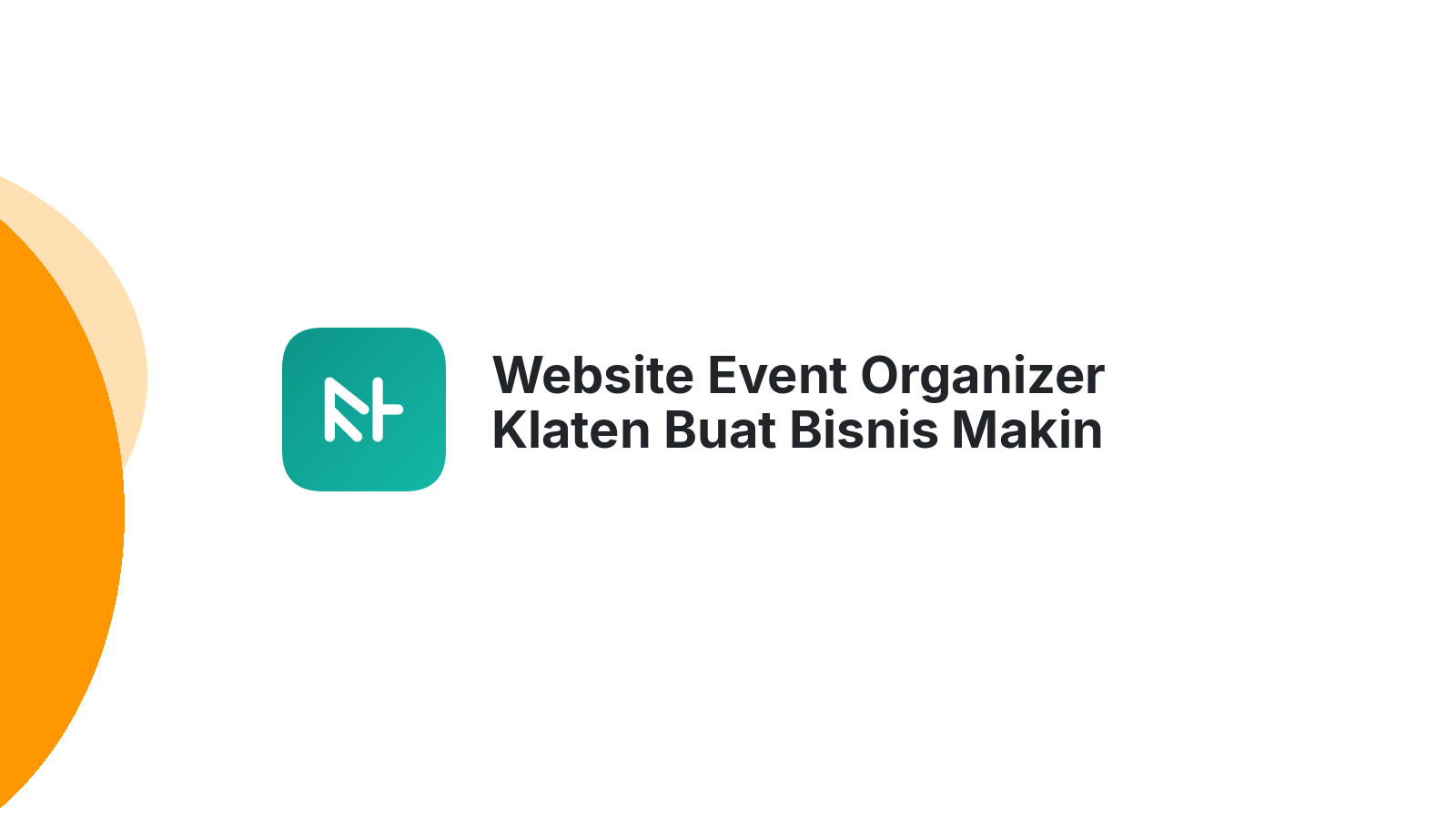 Website Event Organizer Klaten Buat Bisnis Makin Berkembang 2026