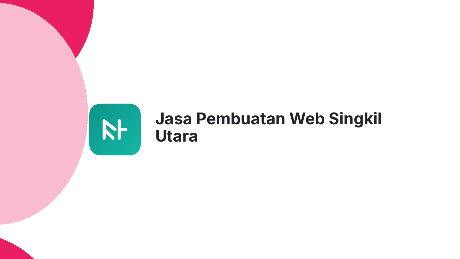 Jasa Pembuatan Web Singkil Utara