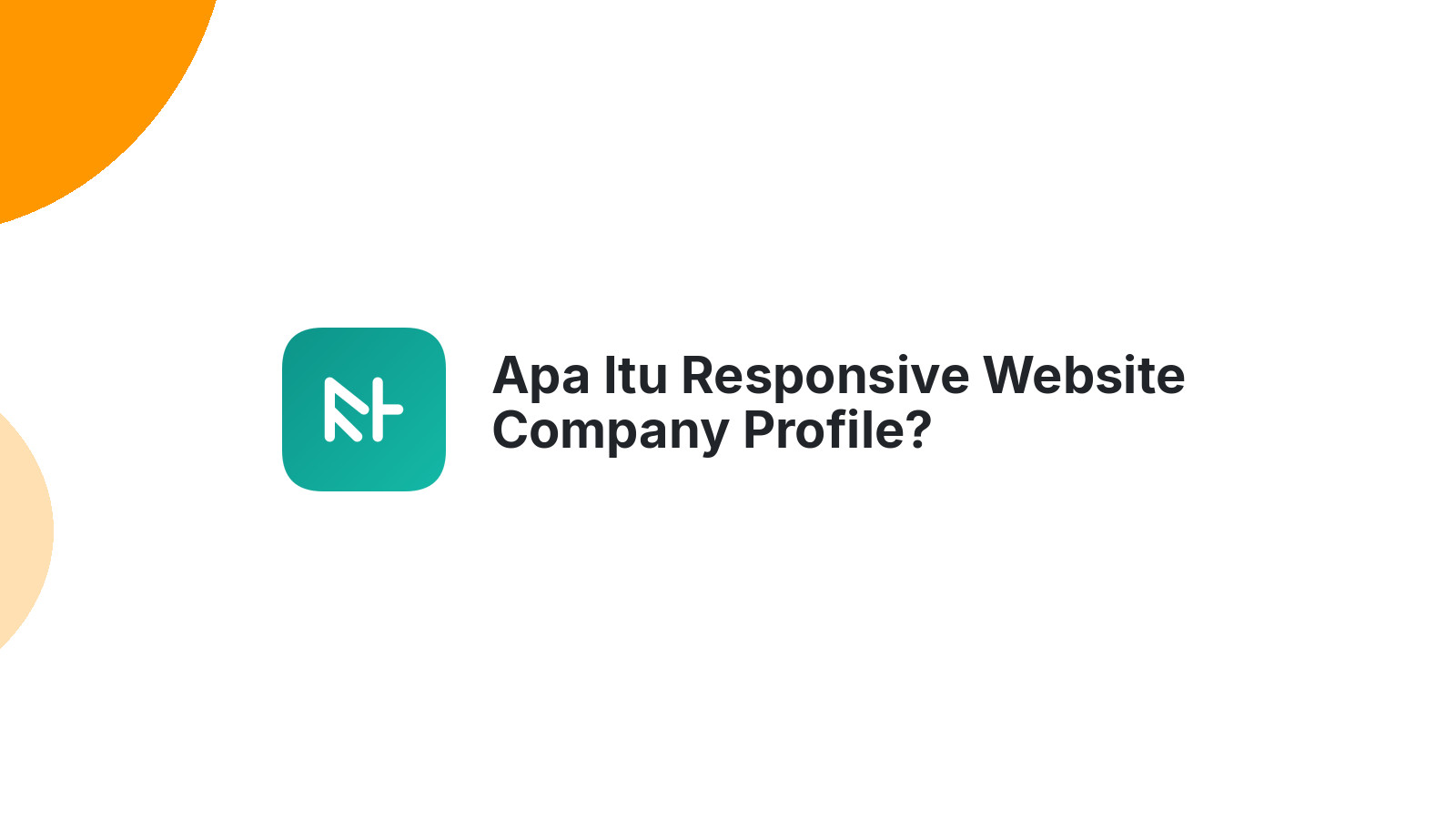 Apa Itu Responsive Website Company Profile?