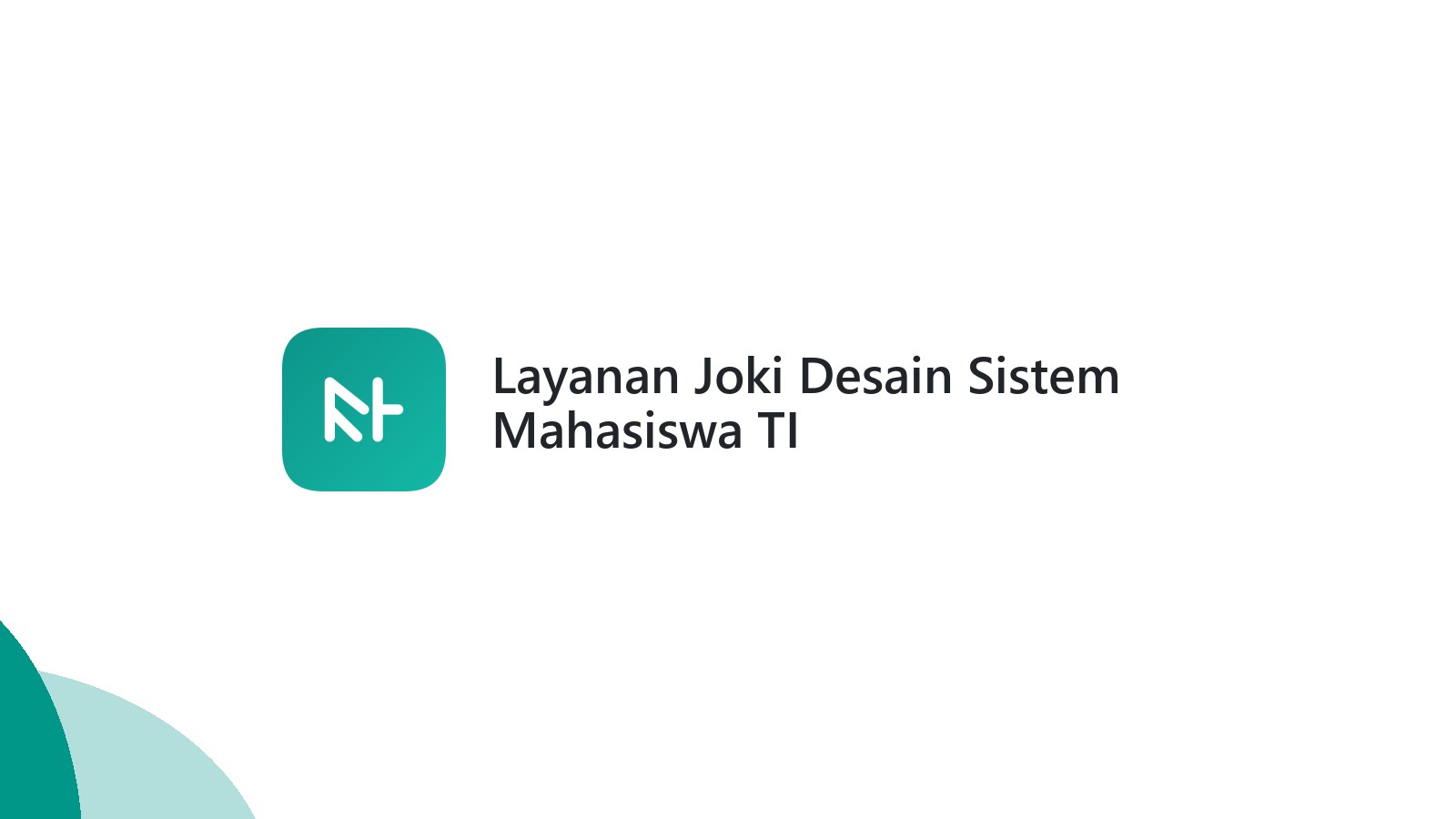 Layanan Joki Desain Sistem Mahasiswa TI