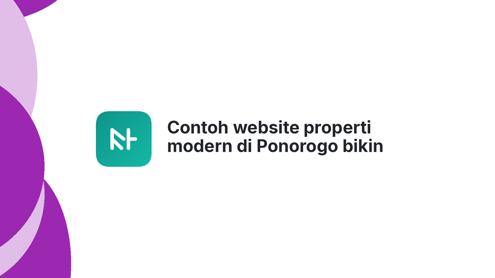 Contoh website properti modern di Ponorogo bikin klien terpesona