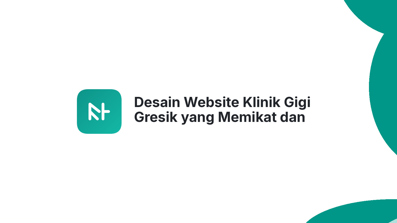 Desain Website Klinik Gigi Gresik yang Memikat dan Menghasilkan Pasien