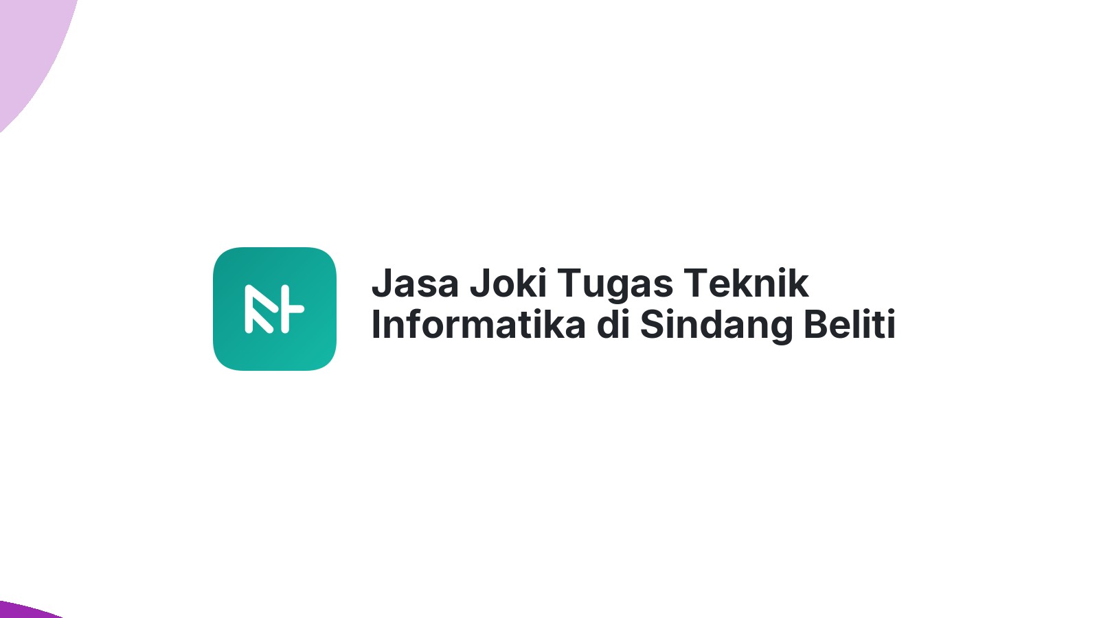 Jasa Joki Tugas Teknik Informatika di Sindang Beliti Ulu