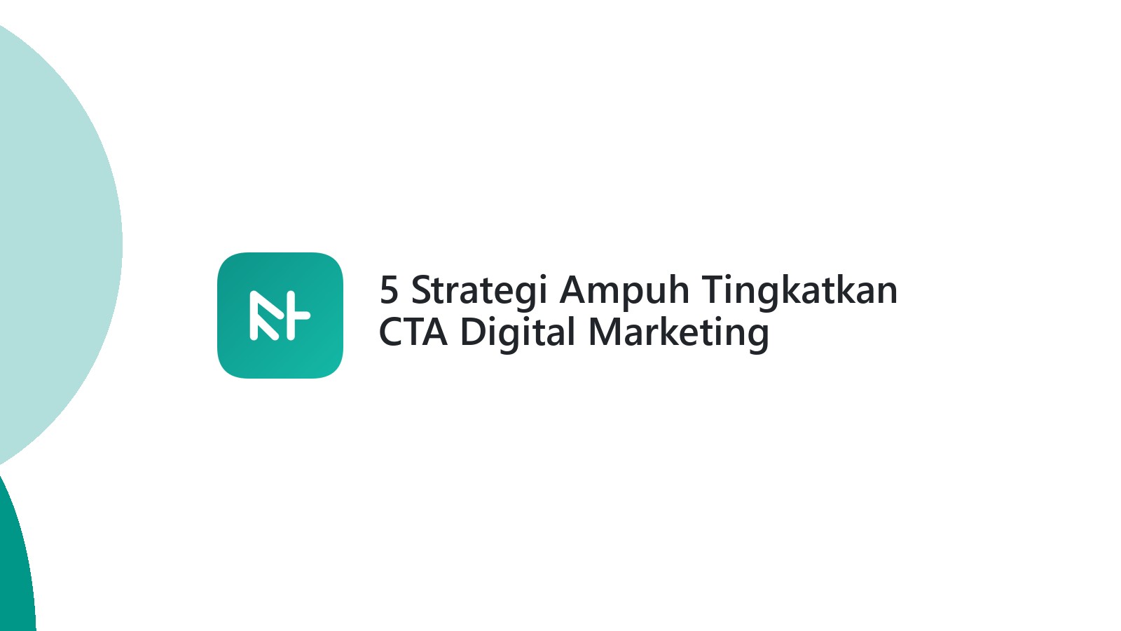 5 Strategi Ampuh Tingkatkan CTA Digital Marketing
