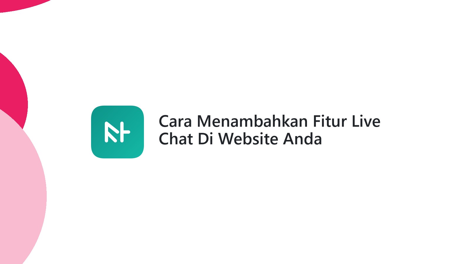 Cara Menambahkan Fitur Live Chat Di Website Anda