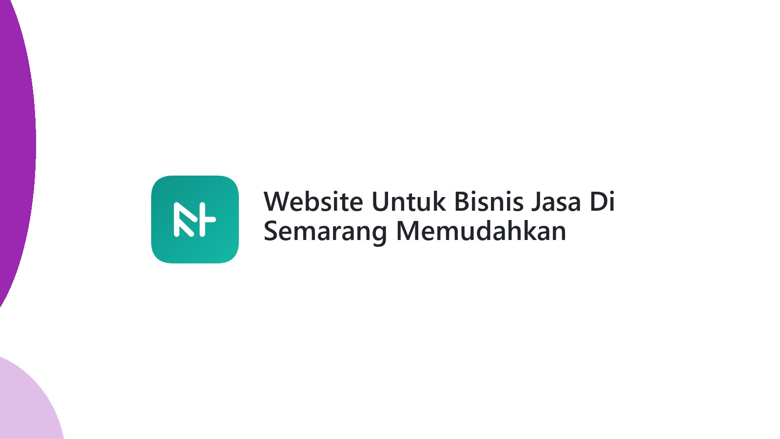 Website Untuk Bisnis Jasa Di Semarang Memudahkan Promosi Digital Online
