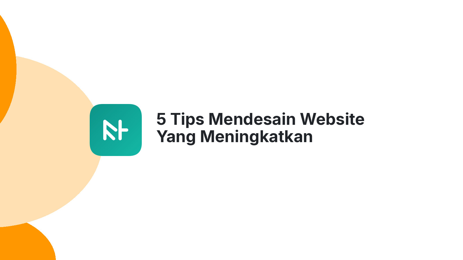 5 Tips Mendesain Website Yang Meningkatkan Kepercayaan Pengunjung