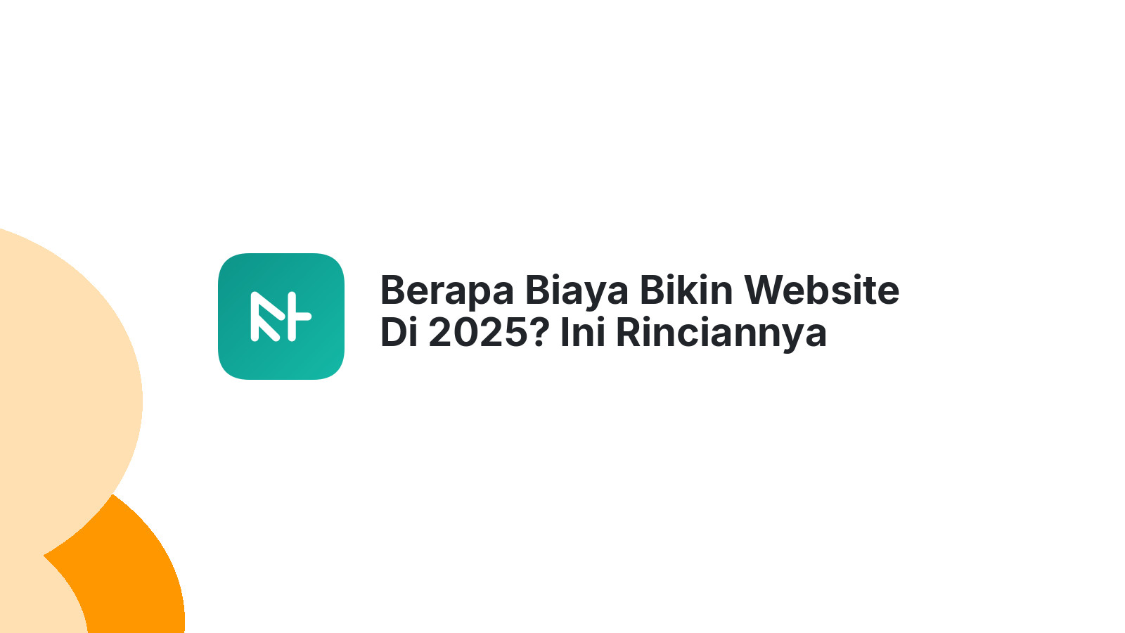 Berapa Biaya Bikin Website Di 2025? Ini Rinciannya