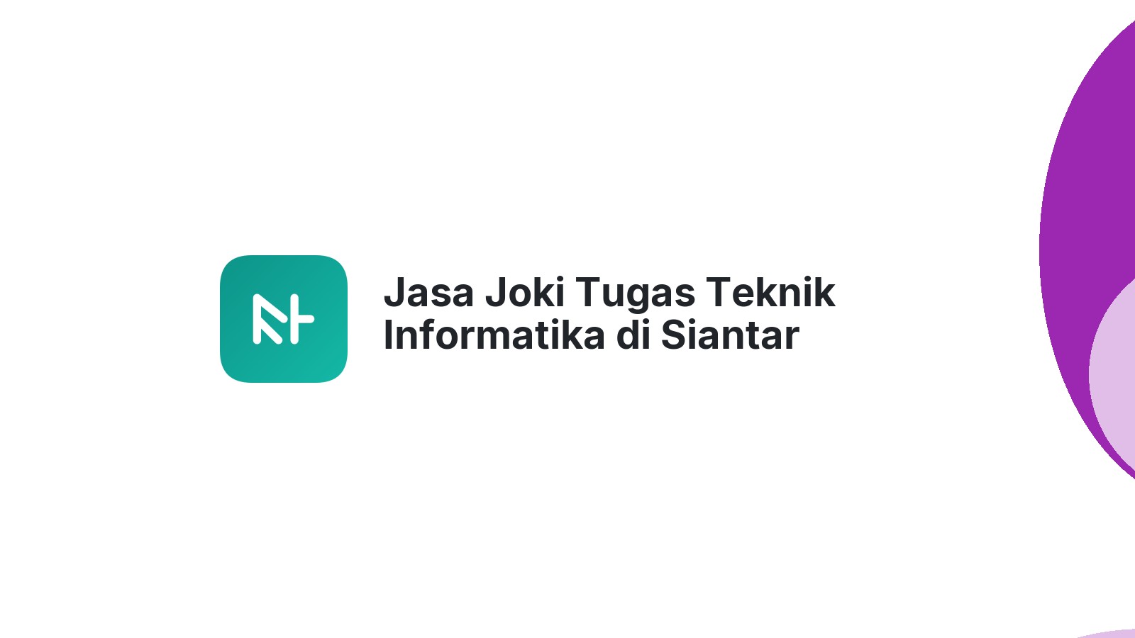 Jasa Joki Tugas Teknik Informatika di Siantar