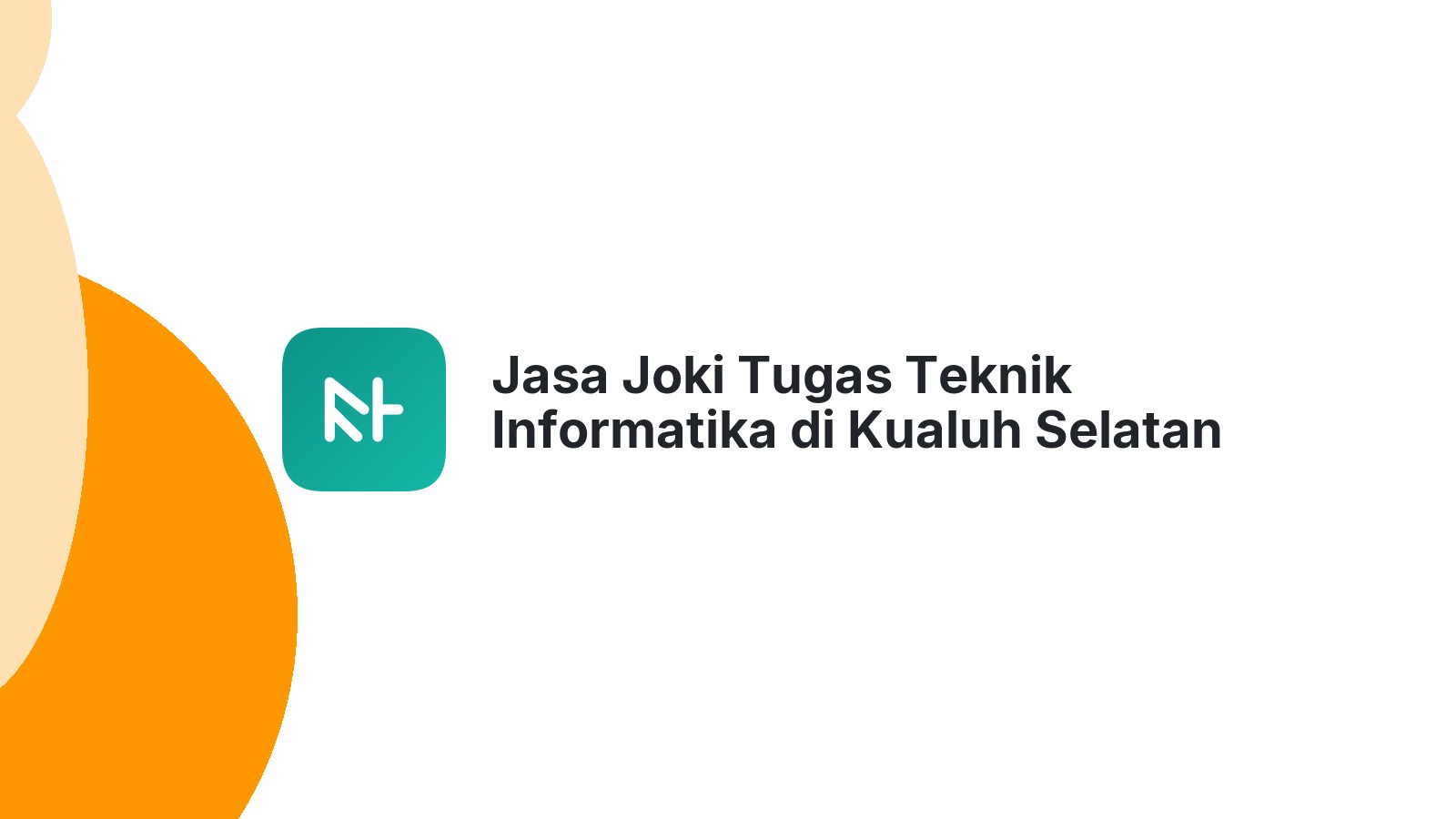Jasa Joki Tugas Teknik Informatika di Kualuh Selatan