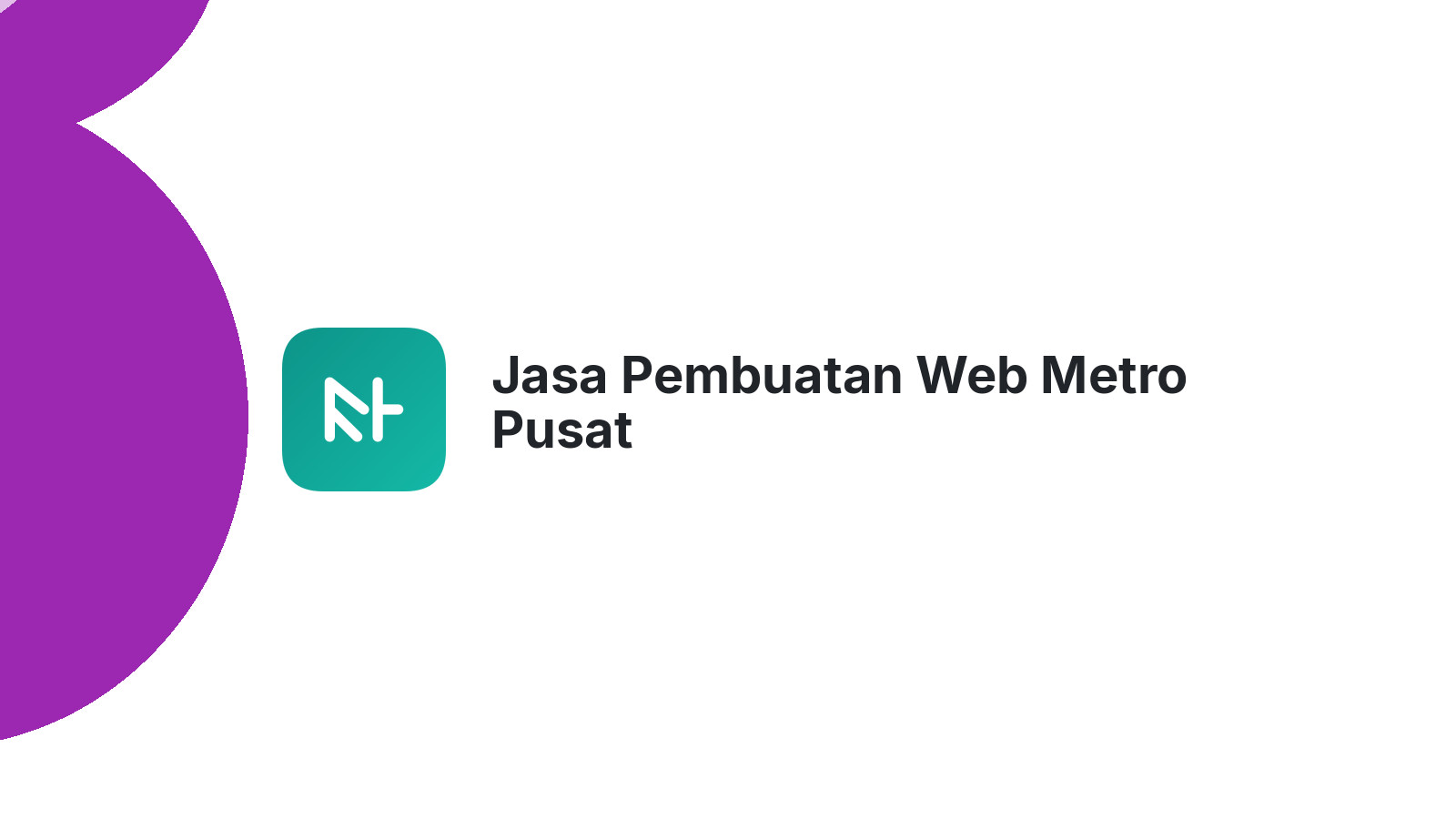 Jasa Pembuatan Web Metro Pusat