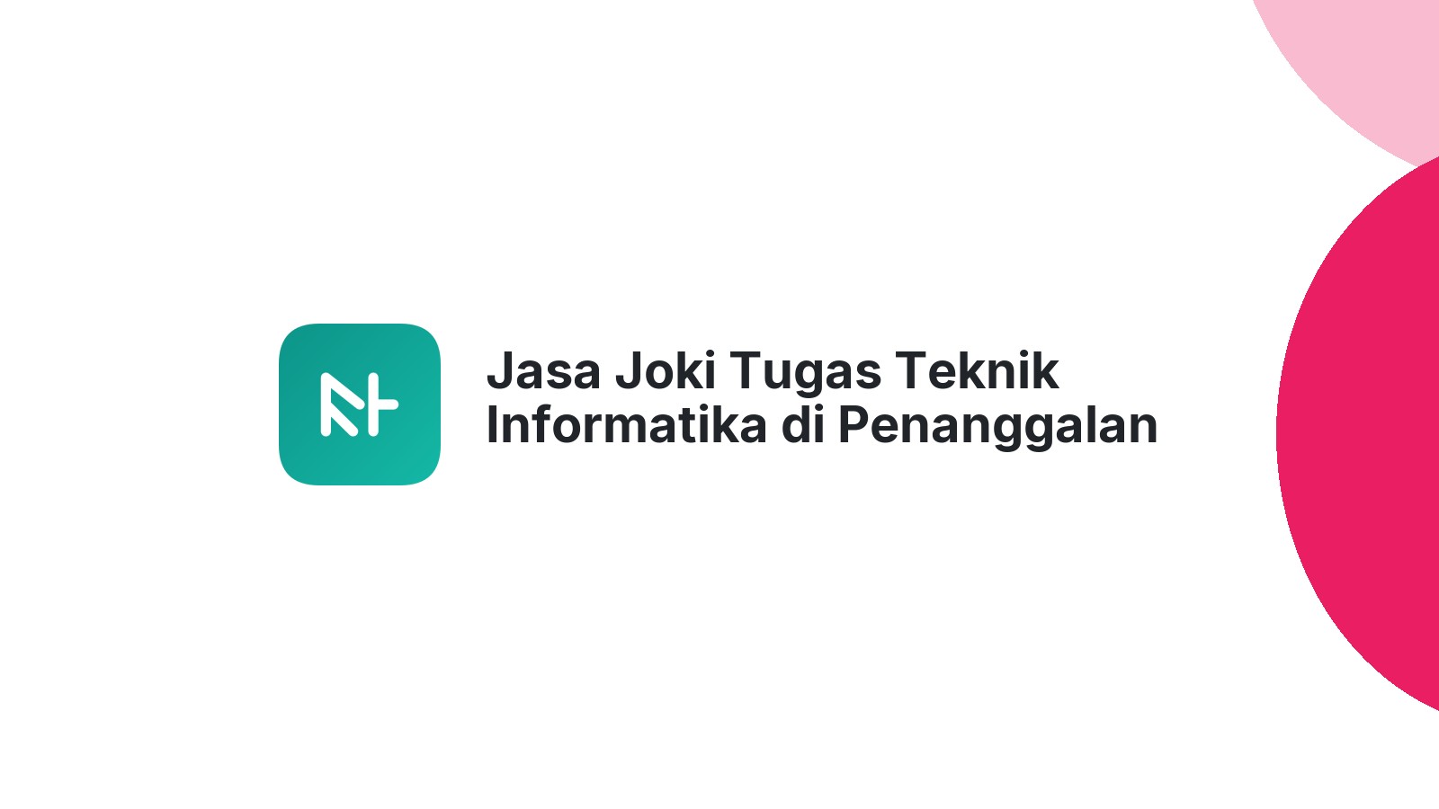 Jasa Joki Tugas Teknik Informatika di Penanggalan