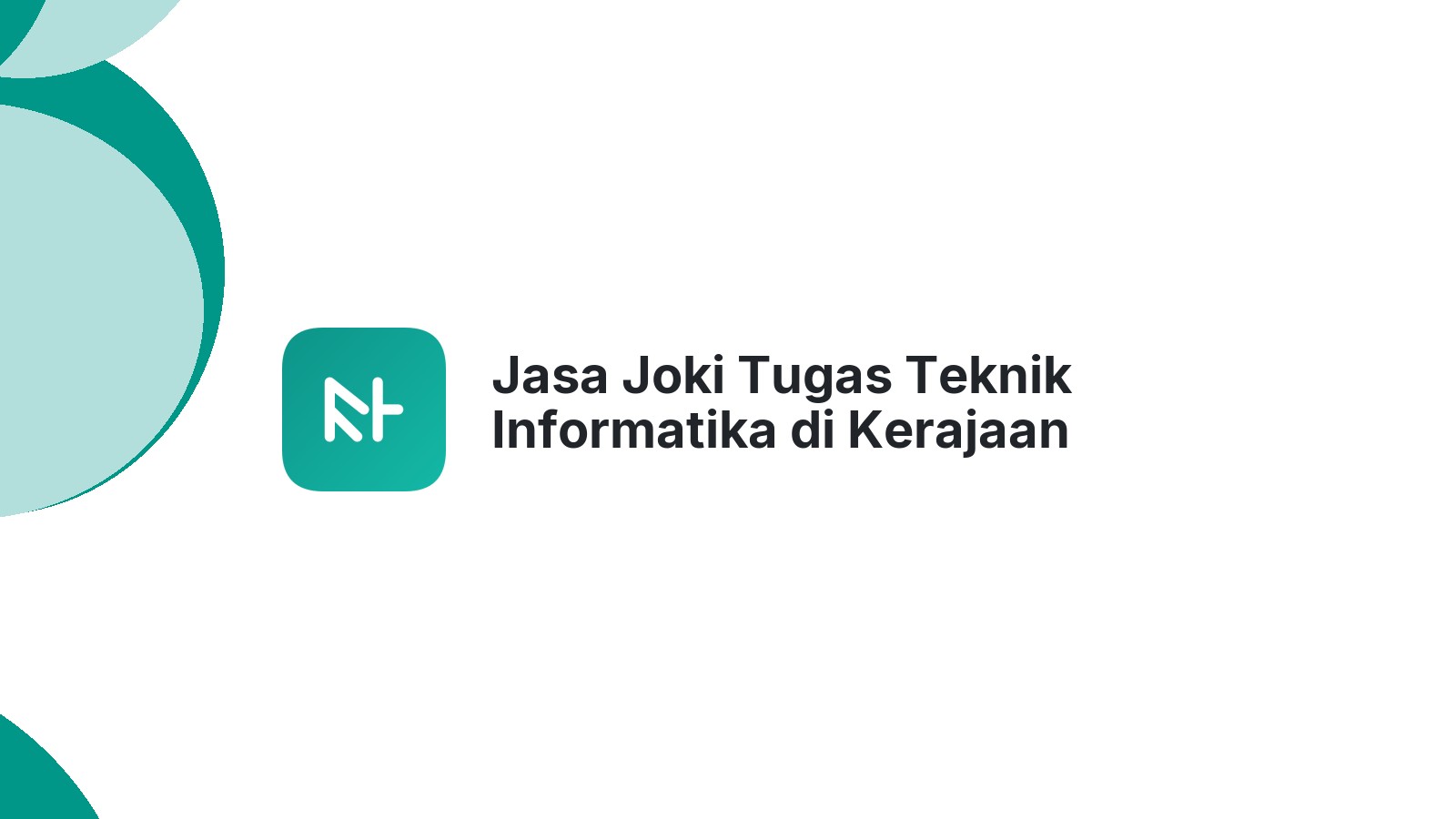 Jasa Joki Tugas Teknik Informatika di Kerajaan