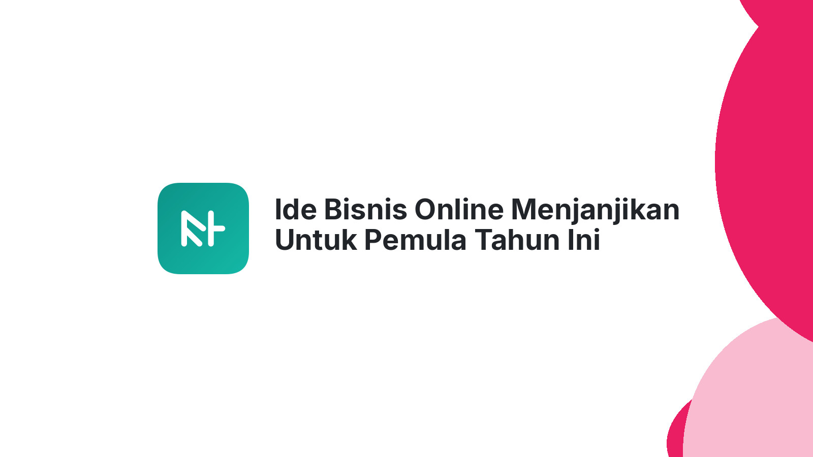 Ide Bisnis Online Menjanjikan Untuk Pemula Tahun Ini