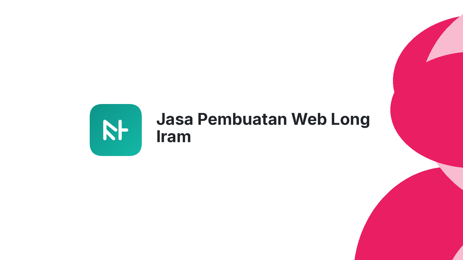 Jasa Pembuatan Web Long Iram