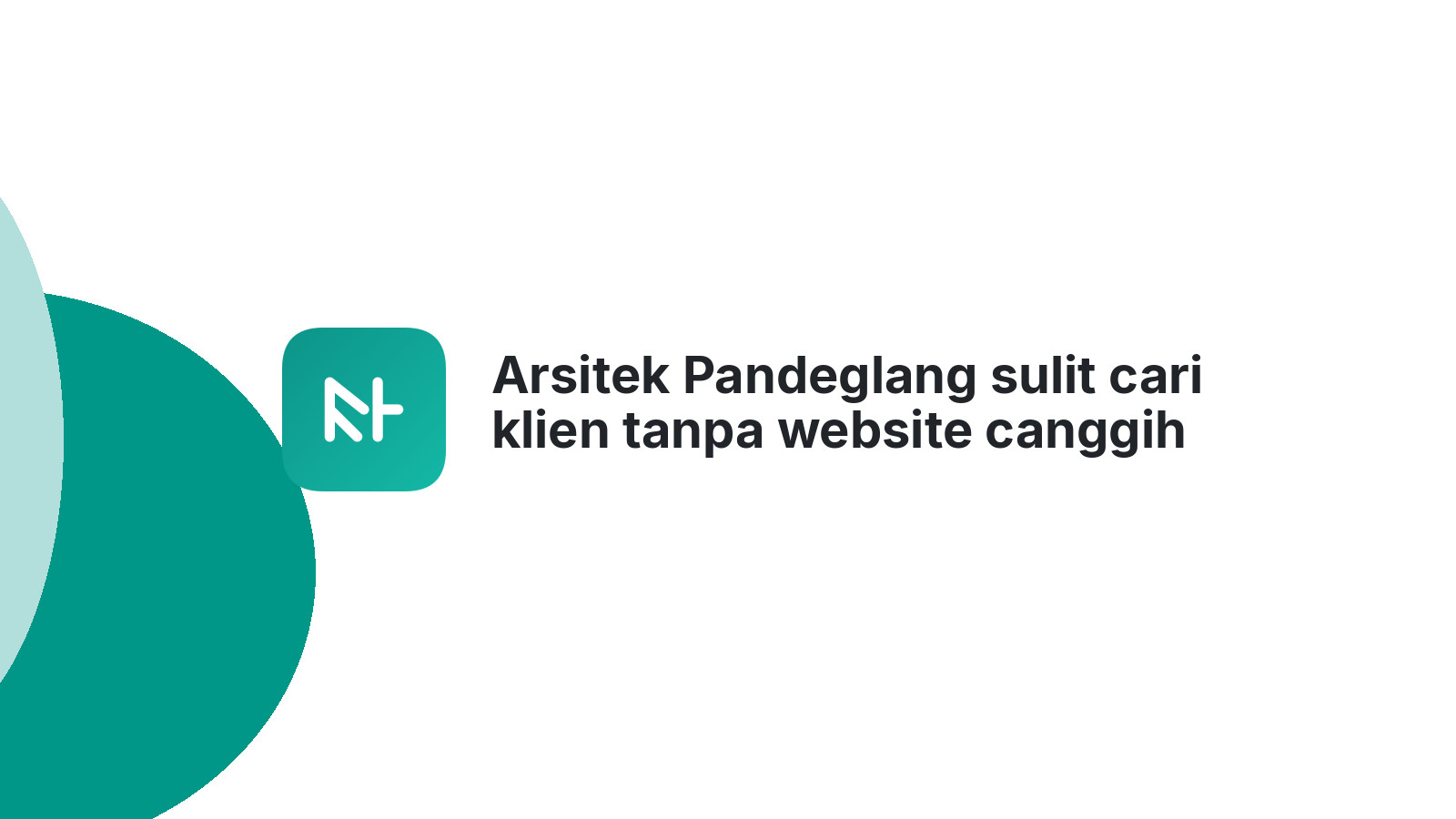 Arsitek Pandeglang sulit cari klien tanpa website canggih