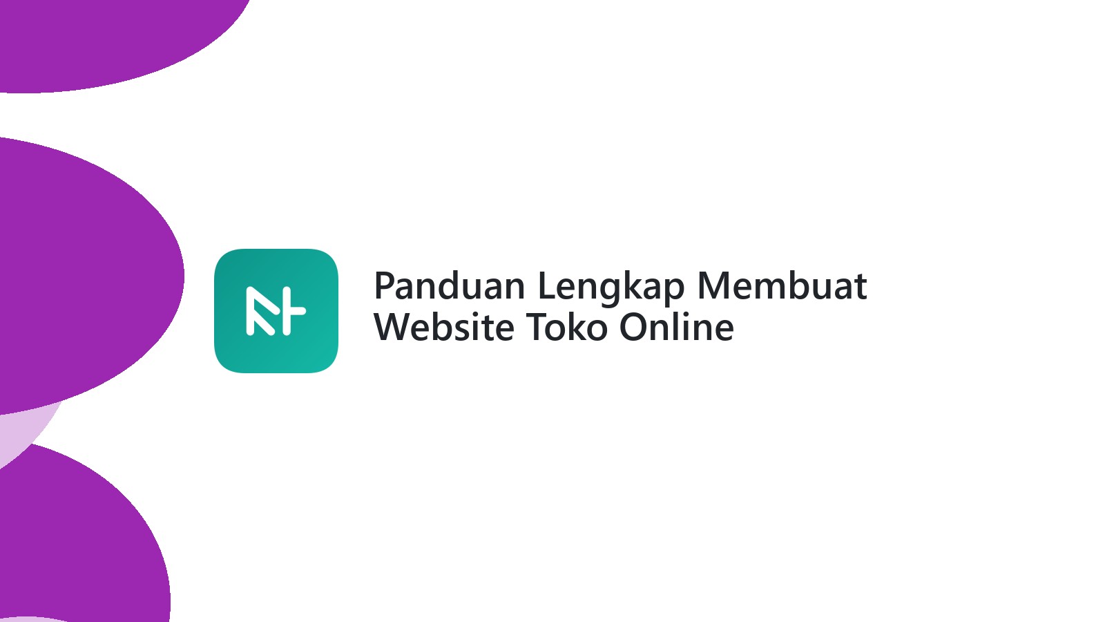 Panduan Lengkap Membuat Website Toko Online
