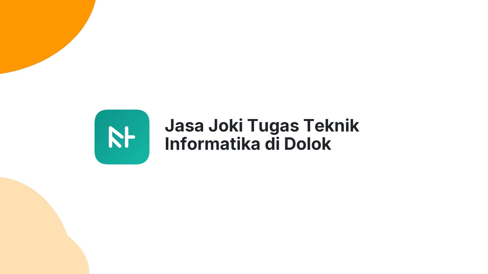 Jasa Joki Tugas Teknik Informatika di Dolok Pardamean