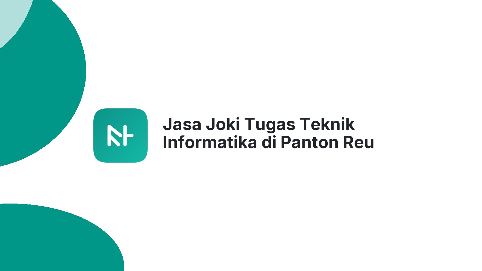 Jasa Joki Tugas Teknik Informatika di Panton Reu