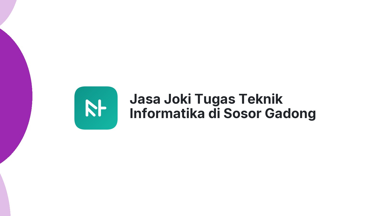 Jasa Joki Tugas Teknik Informatika di Sosor Gadong