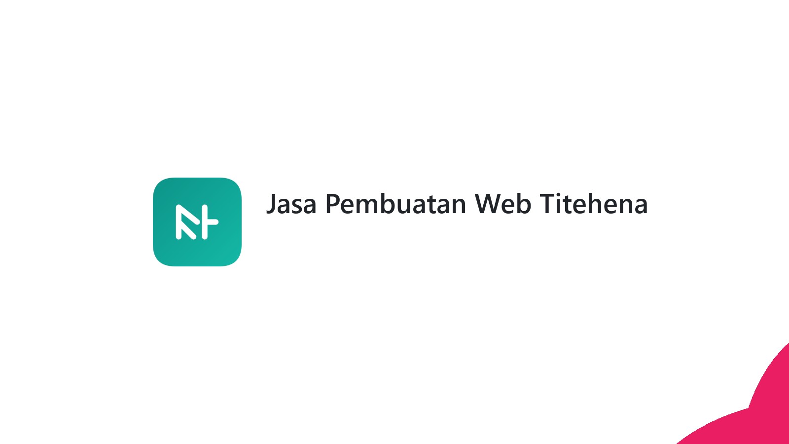 Jasa Pembuatan Web Titehena