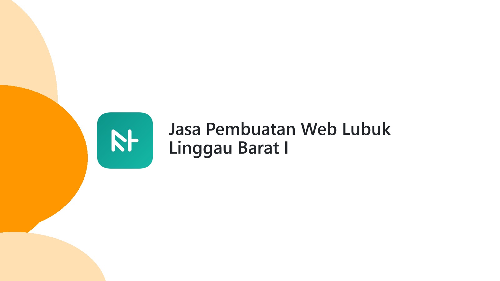 Jasa Pembuatan Web Lubuk Linggau Barat I