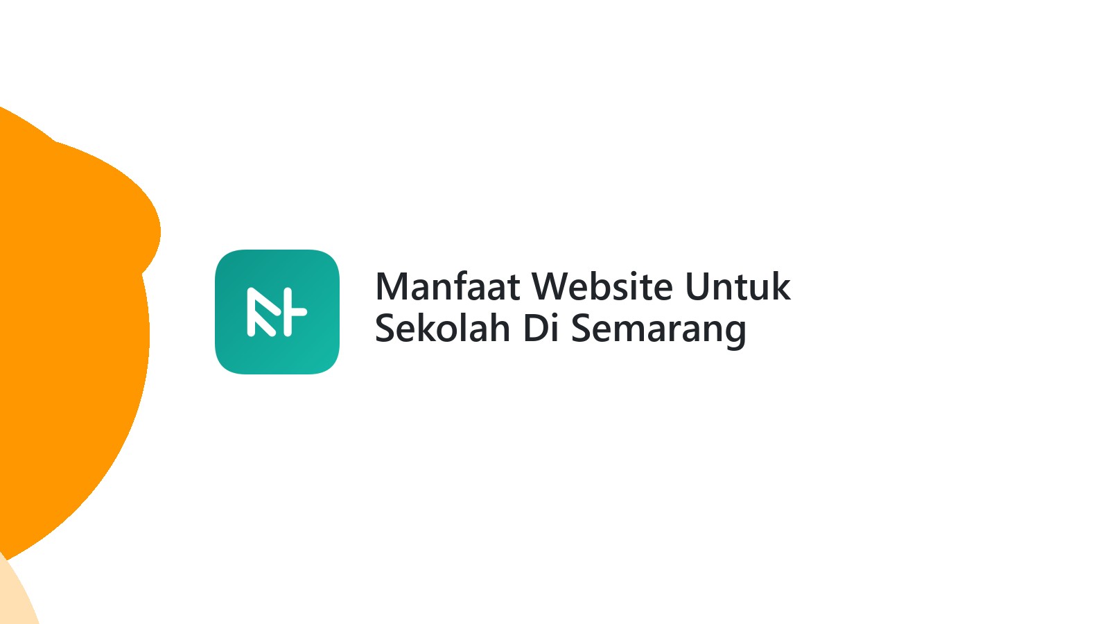 Manfaat Website Untuk Sekolah Di Semarang Tingkatkan Interaksi Dengan Orang Tua