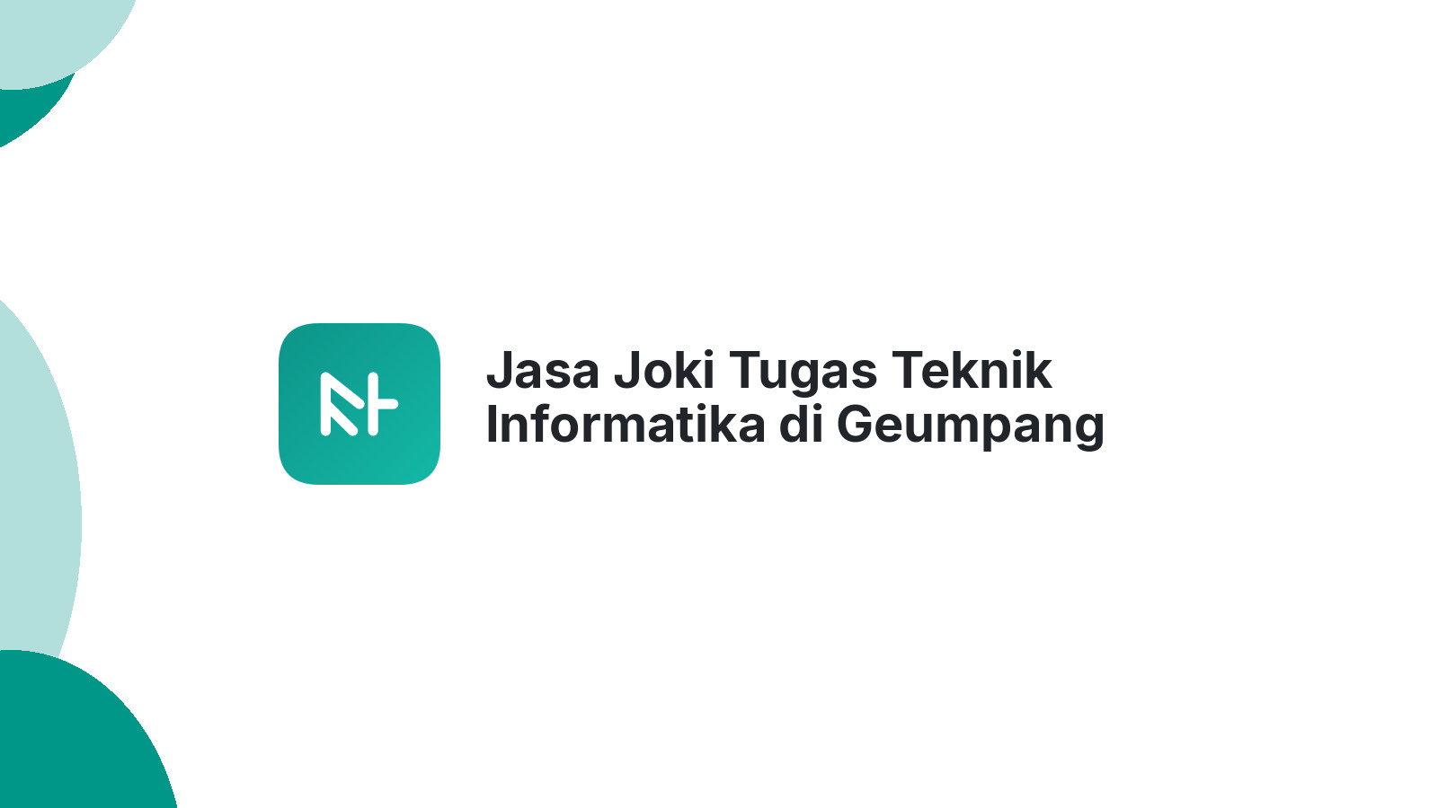 Jasa Joki Tugas Teknik Informatika di Geumpang