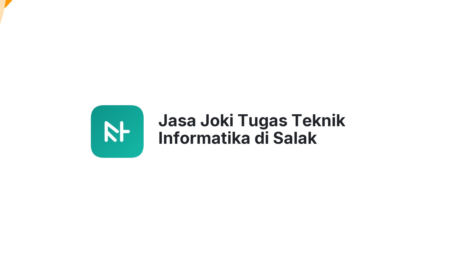 Jasa Joki Tugas Teknik Informatika di Salak