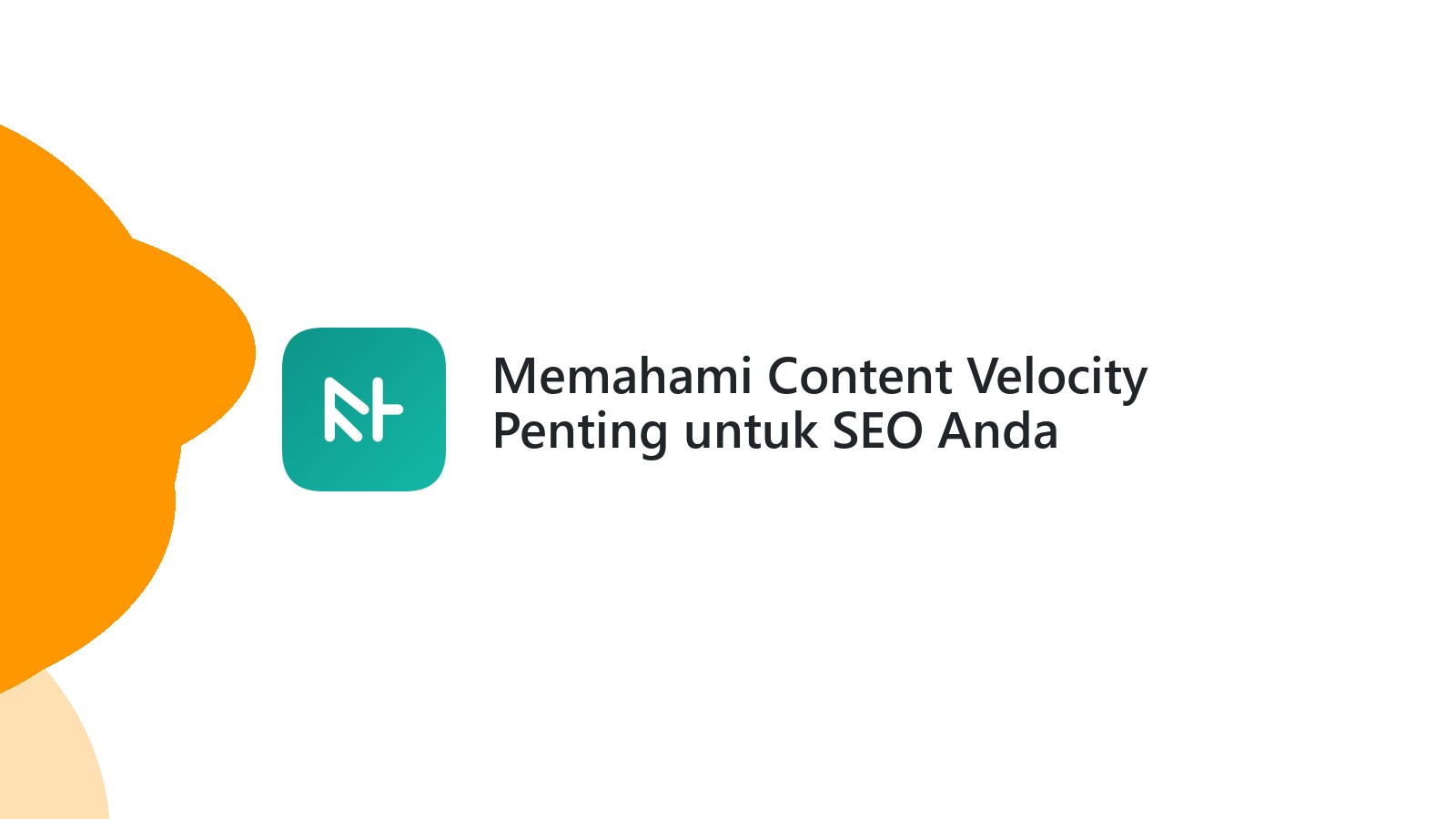 Memahami Content Velocity Penting untuk SEO Anda