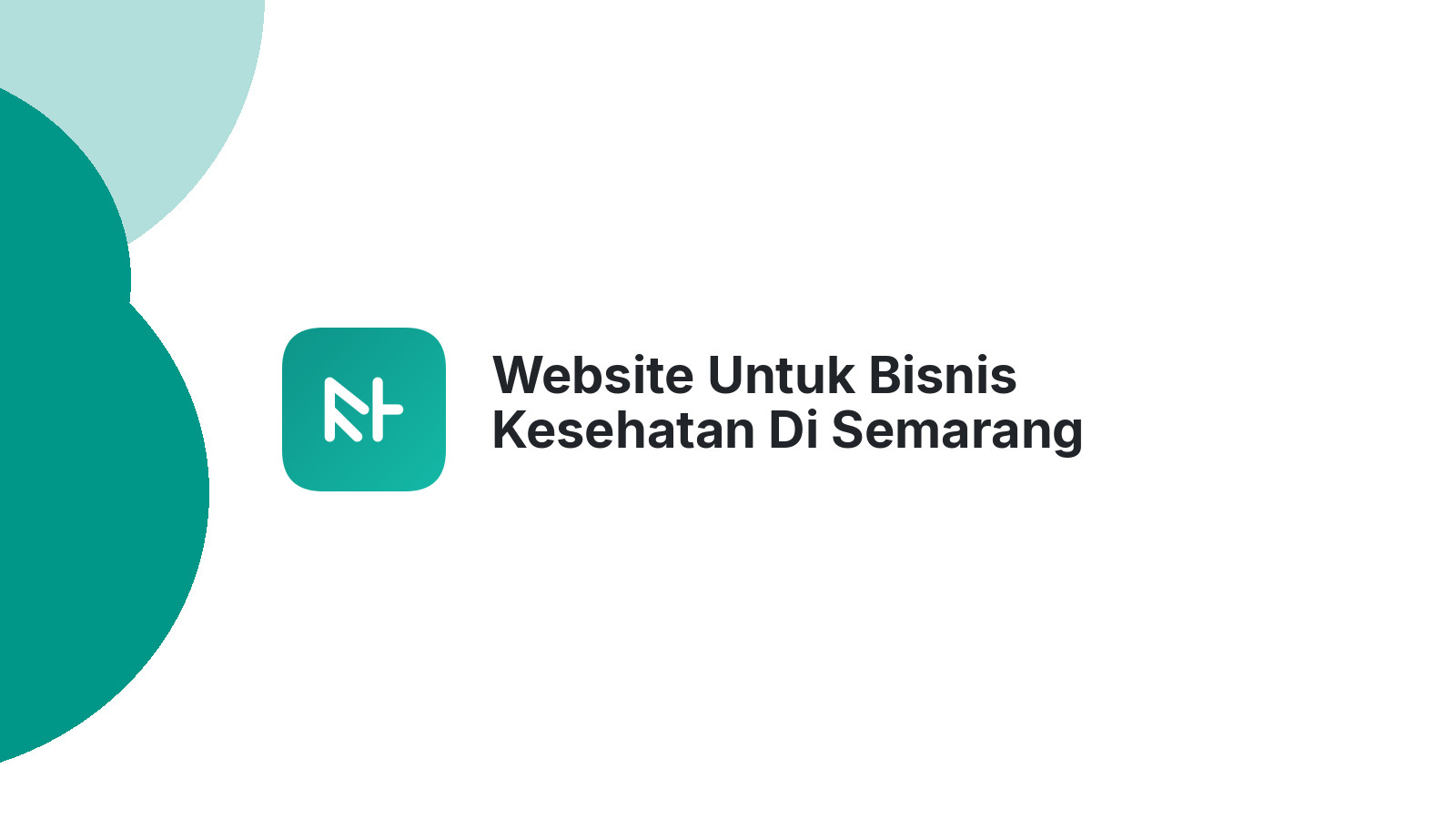 Website Untuk Bisnis Kesehatan Di Semarang Lebih Mudah Ditemukan