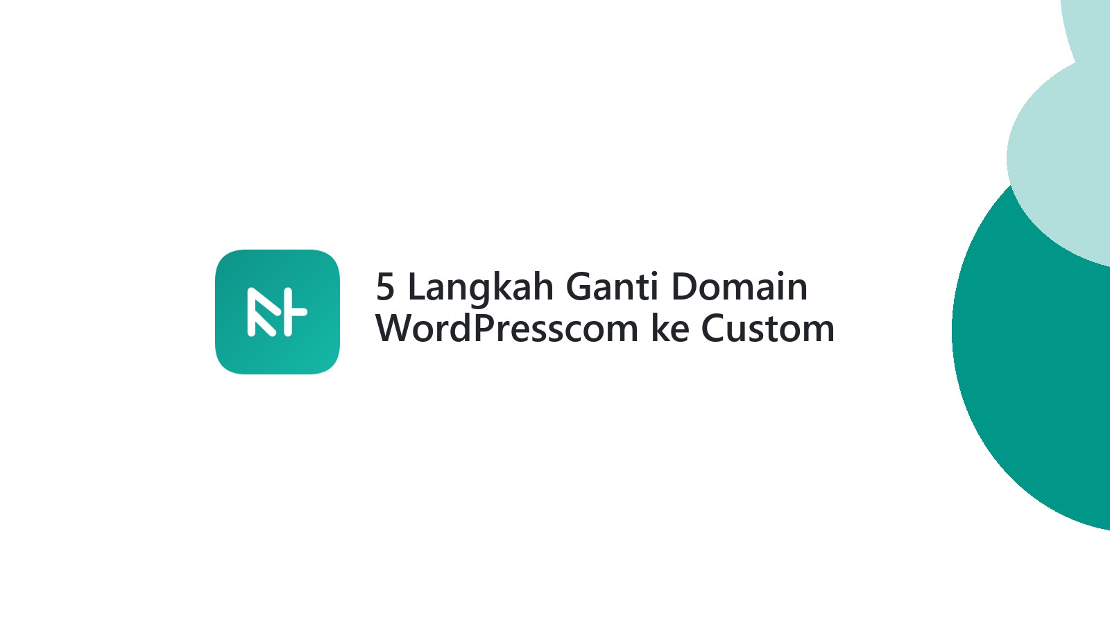 5 Langkah Ganti Domain WordPresscom ke Custom Domain Profesional