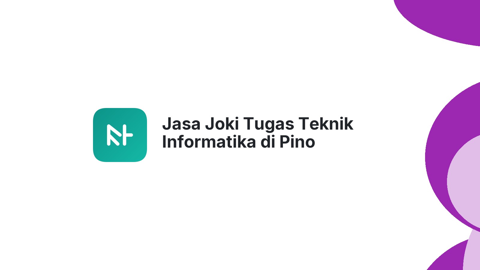 Jasa Joki Tugas Teknik Informatika di Pino