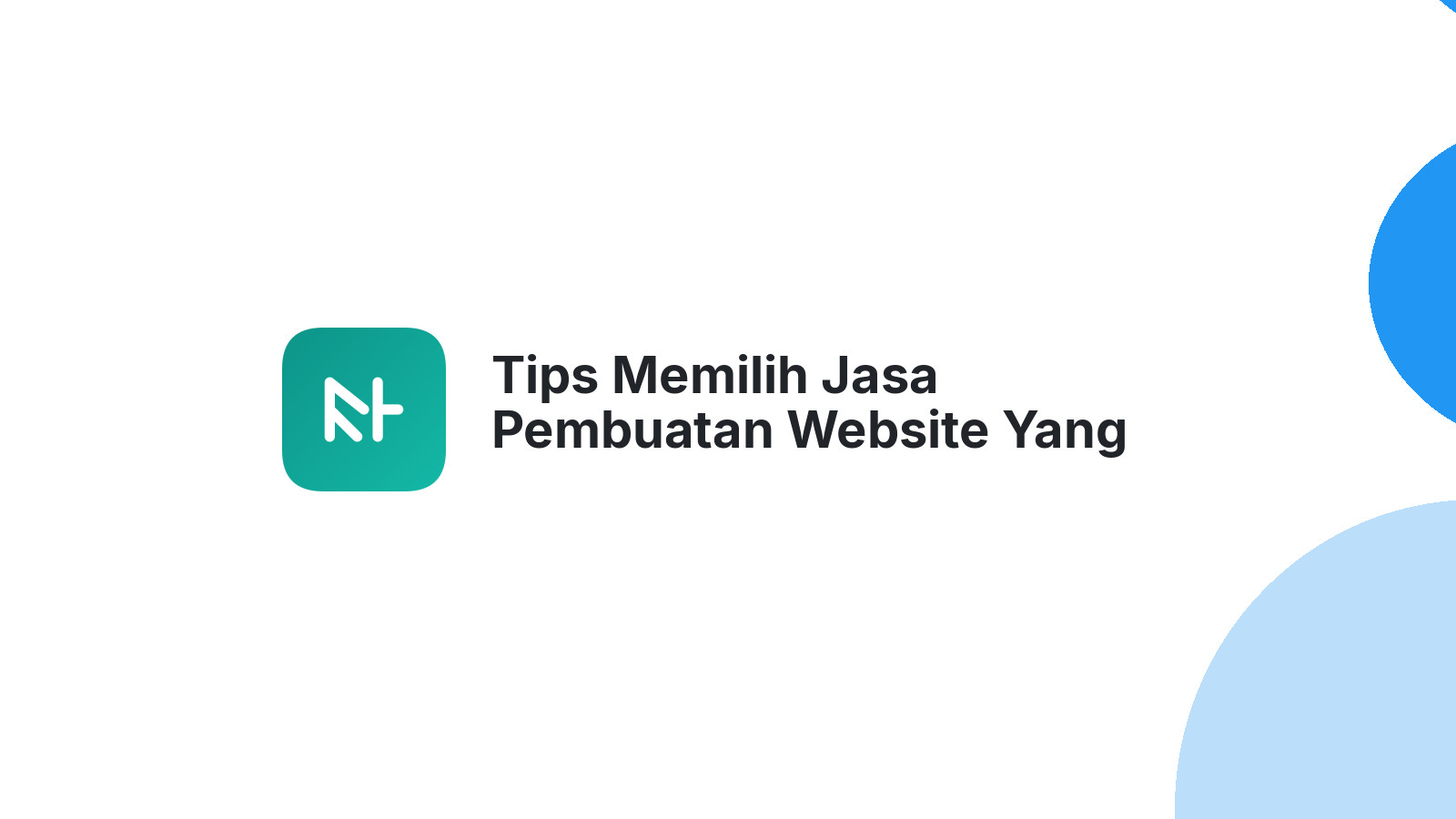 Tips Memilih Jasa Pembuatan Website Yang Tepat Untuk Bisnis Anda Di Semarang