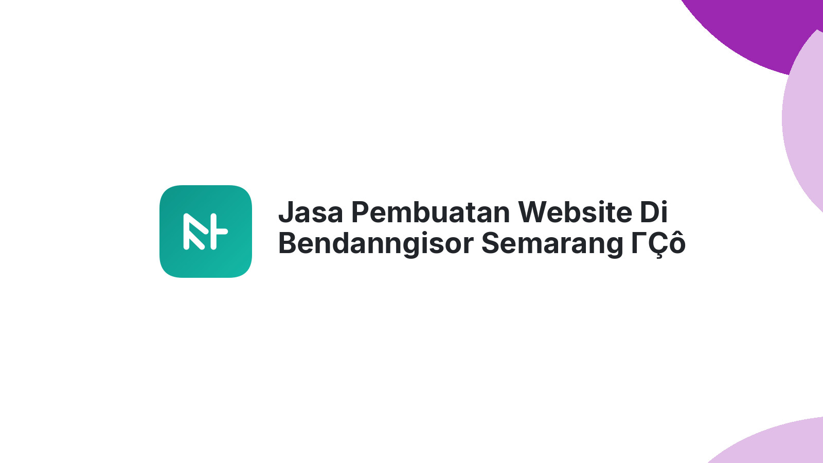 Jasa Pembuatan Website Di Bendanngisor Semarang ΓÇô Solusi Digital Bisnis Lokal