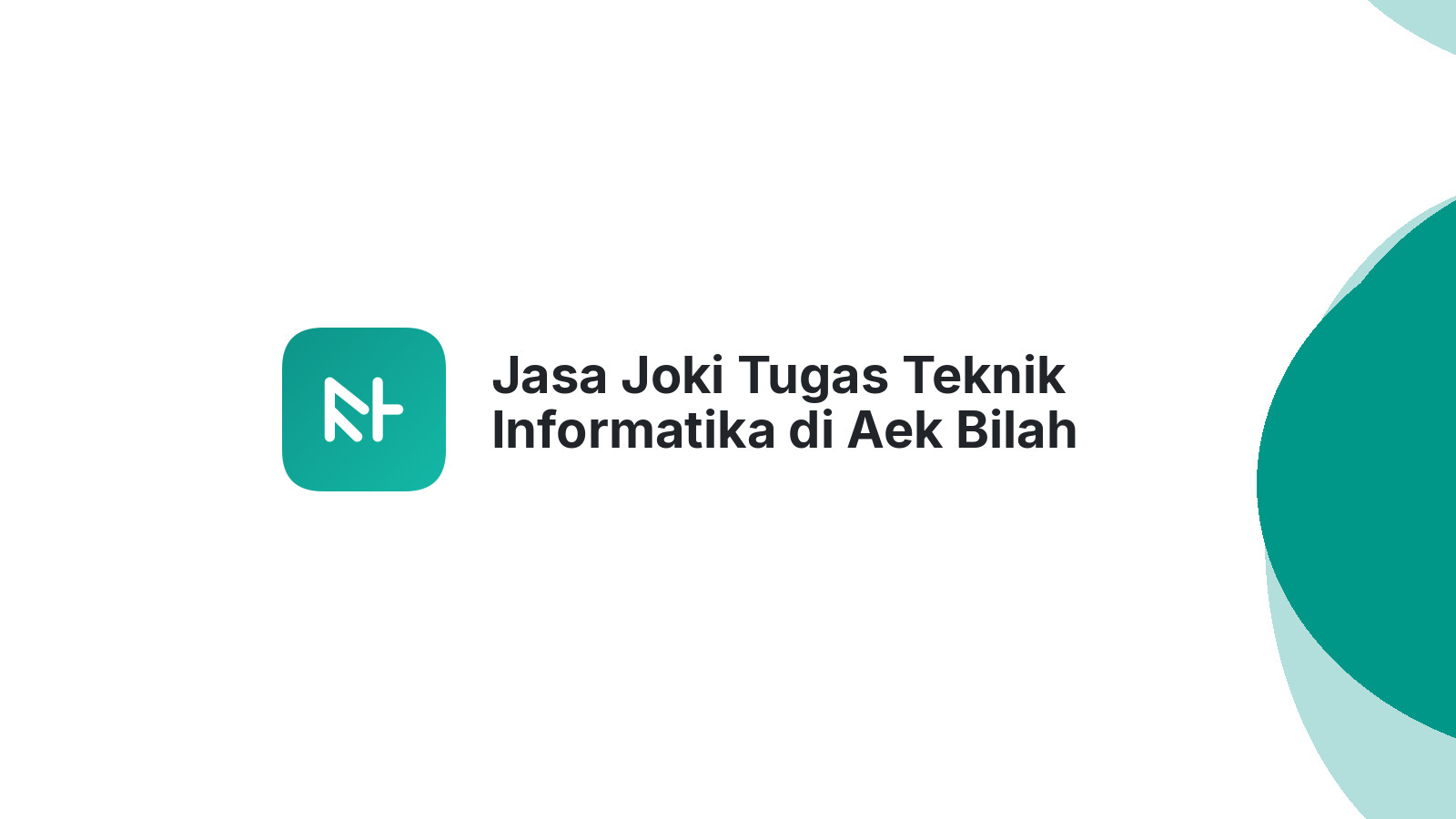 Jasa Joki Tugas Teknik Informatika di Aek Bilah