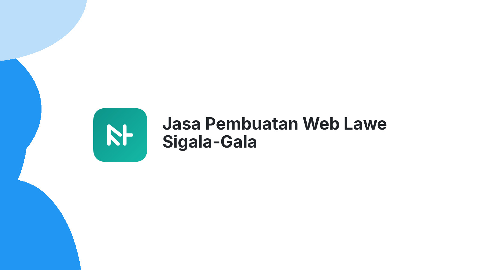 Jasa Pembuatan Web Lawe Sigala-Gala