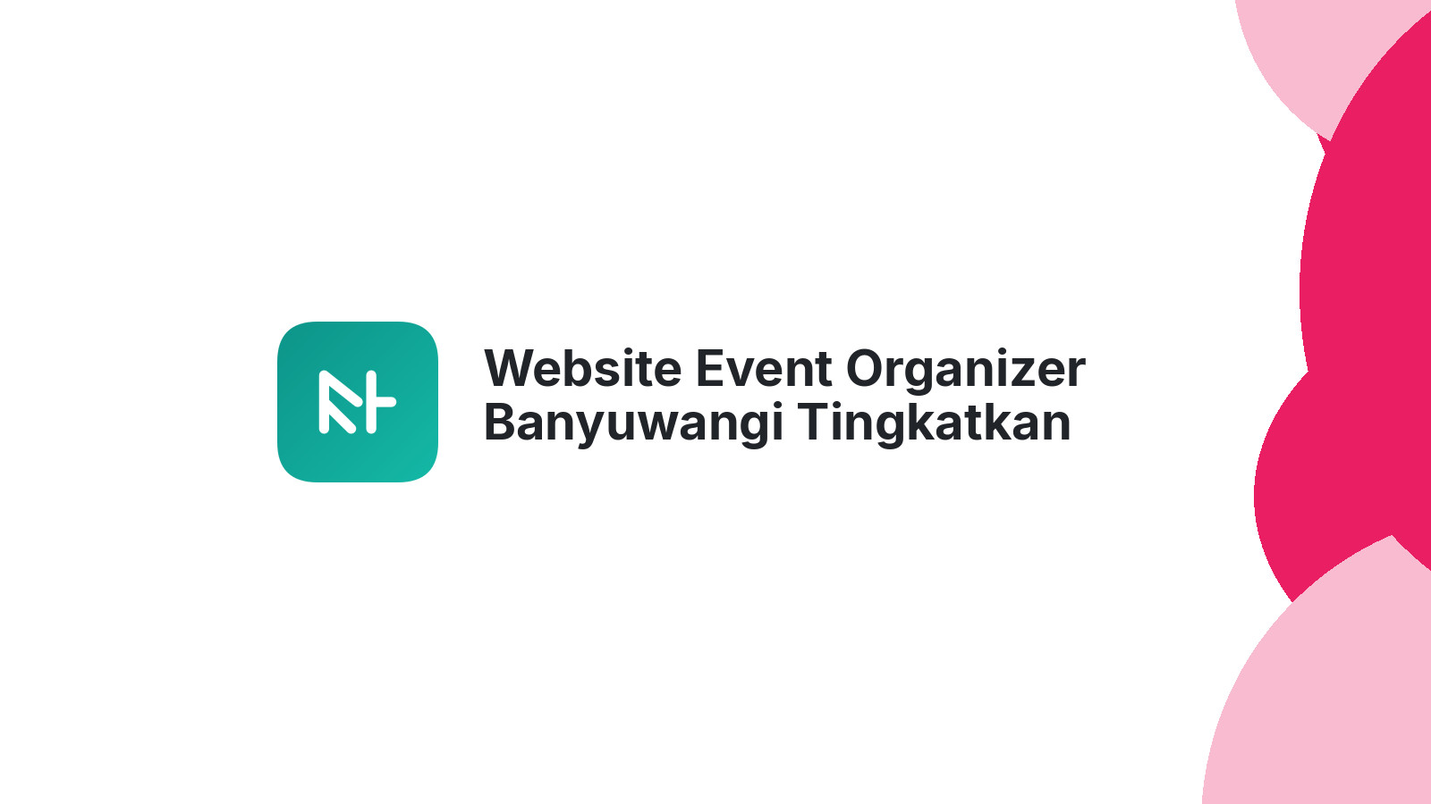 Website Event Organizer Banyuwangi Tingkatkan Omzet Bisnis 2026