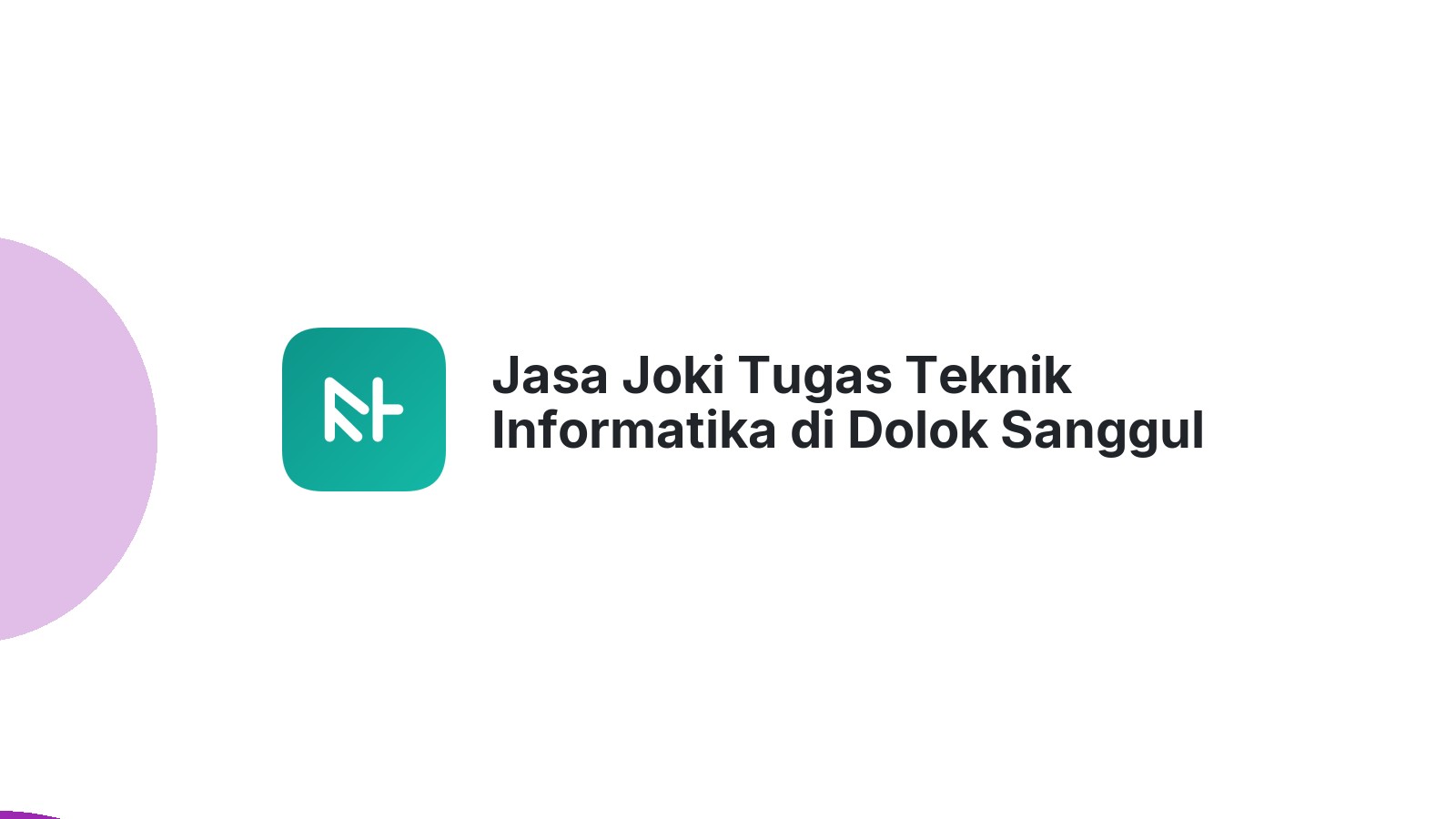 Jasa Joki Tugas Teknik Informatika di Dolok Sanggul