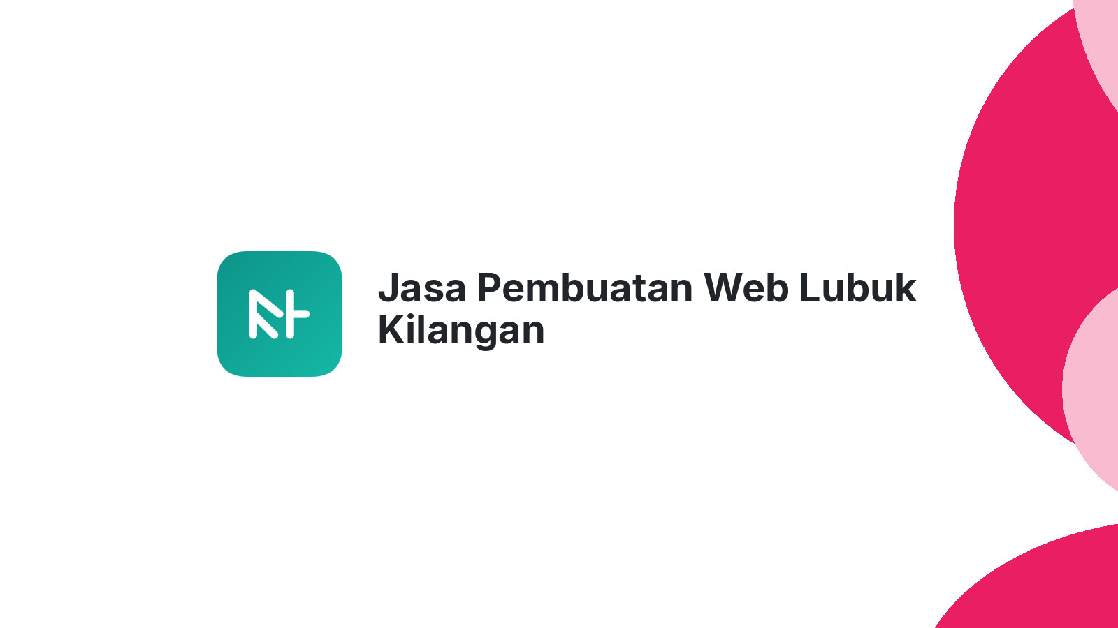 Jasa Pembuatan Web Lubuk Kilangan