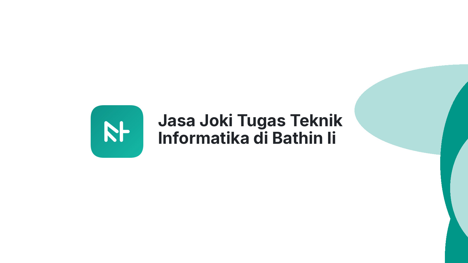 Jasa Joki Tugas Teknik Informatika di Bathin Ii Pelayang