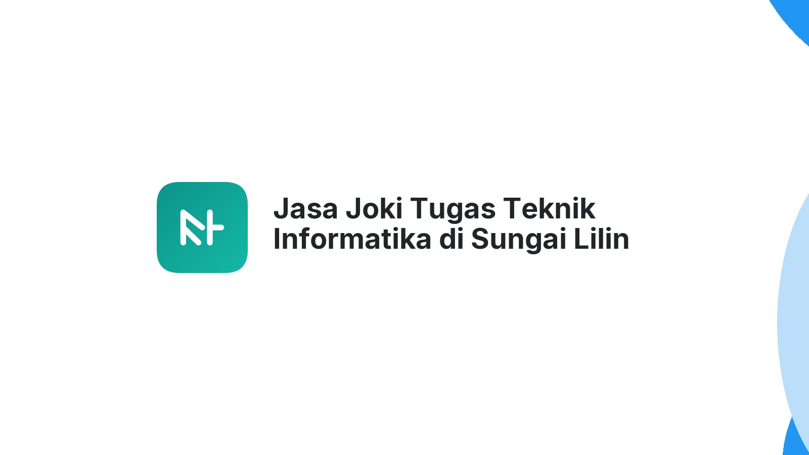Jasa Joki Tugas Teknik Informatika di Sungai Lilin