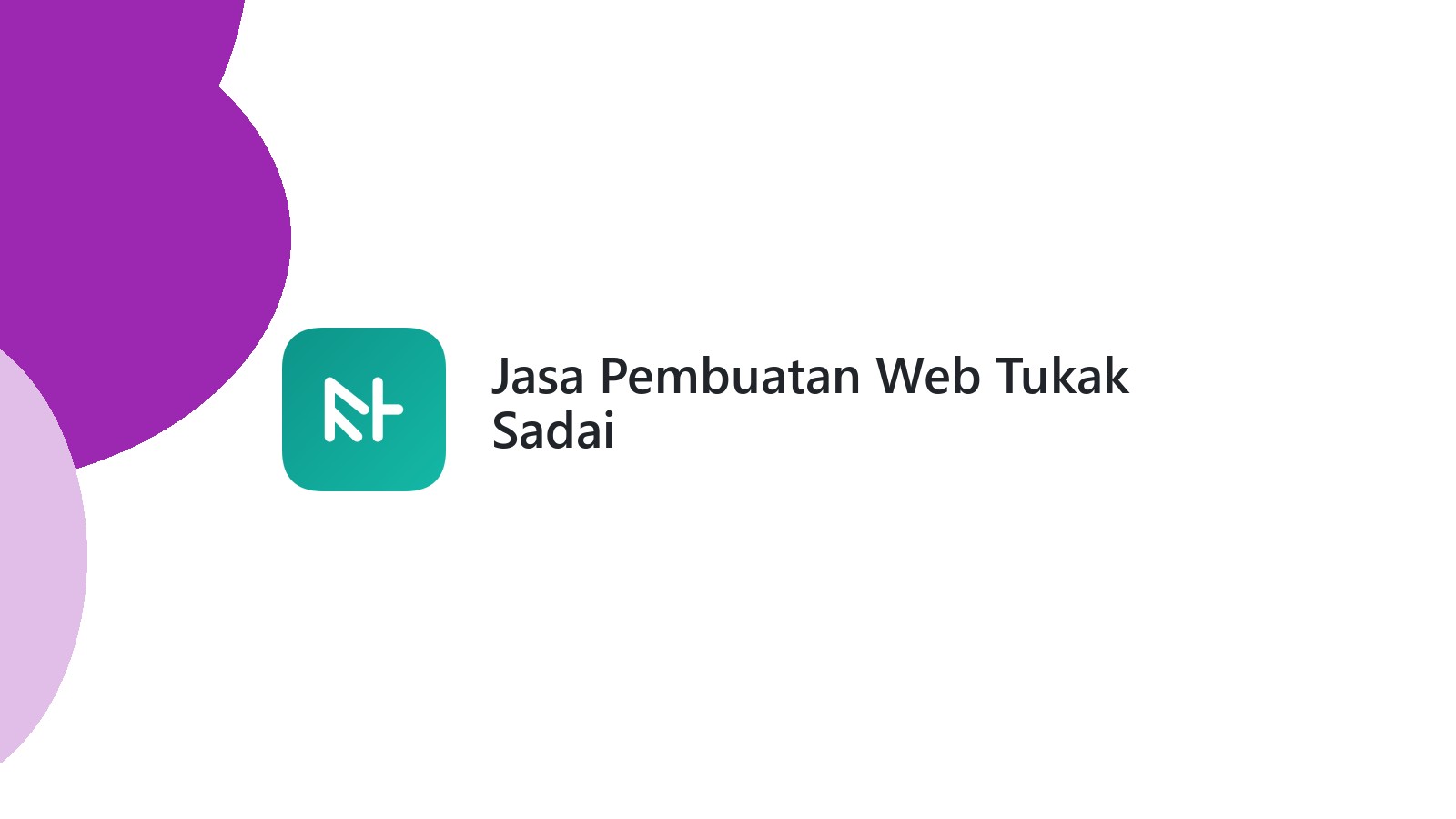 Jasa Pembuatan Web Tukak Sadai
