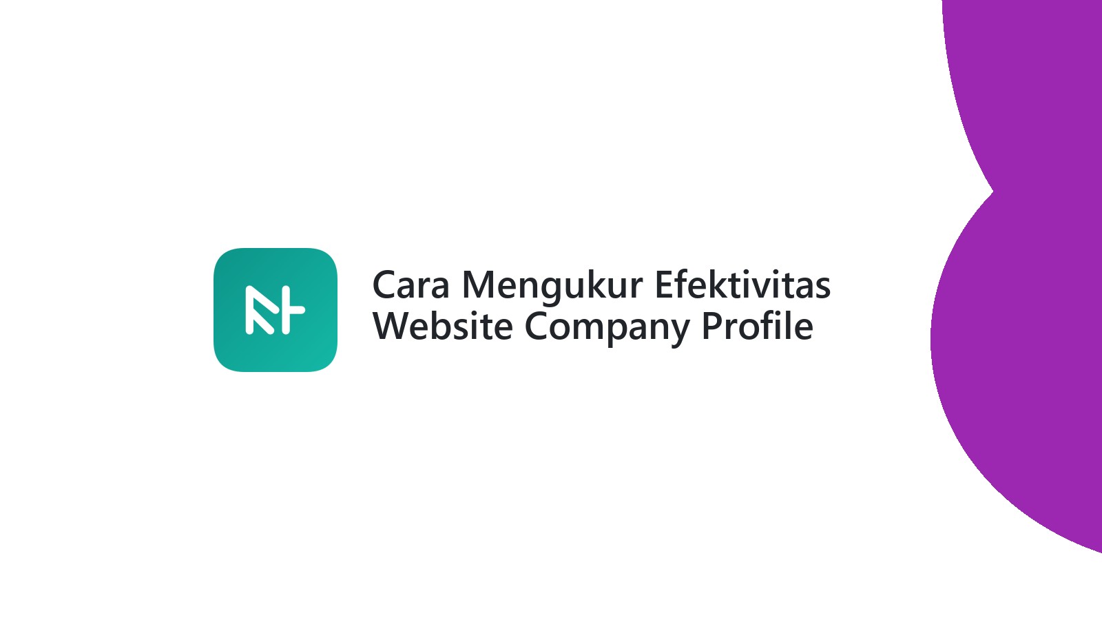 Cara Mengukur Efektivitas Website Company Profile