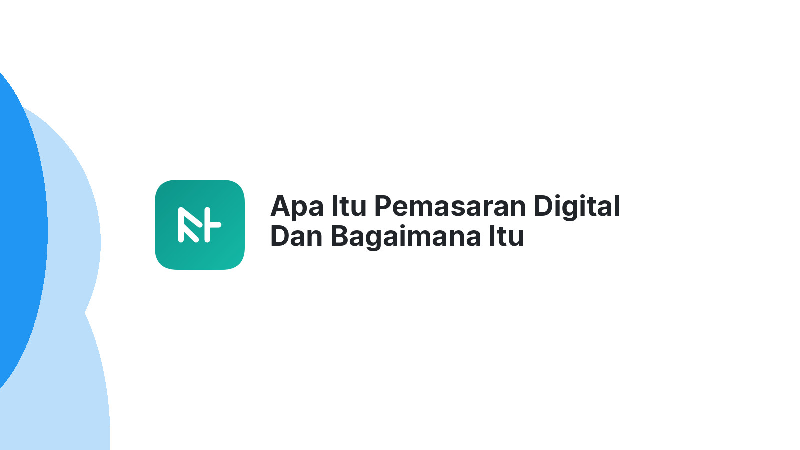 Apa Itu Pemasaran Digital Dan Bagaimana Itu Meningkatkan Website Anda
