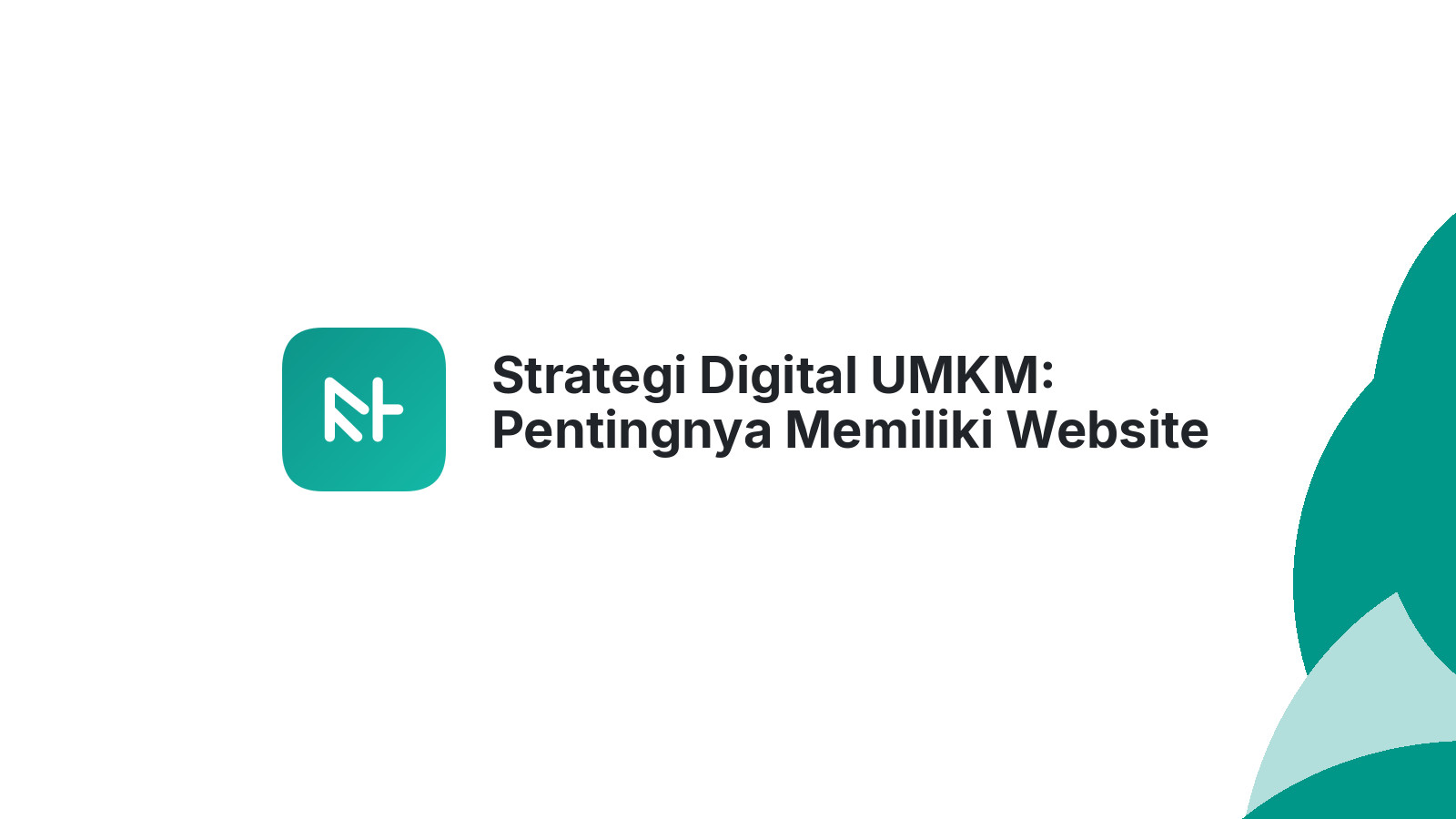 Strategi Digital UMKM: Pentingnya Memiliki Website
