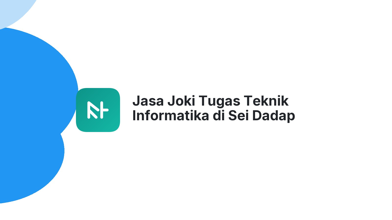 Jasa Joki Tugas Teknik Informatika di Sei Dadap