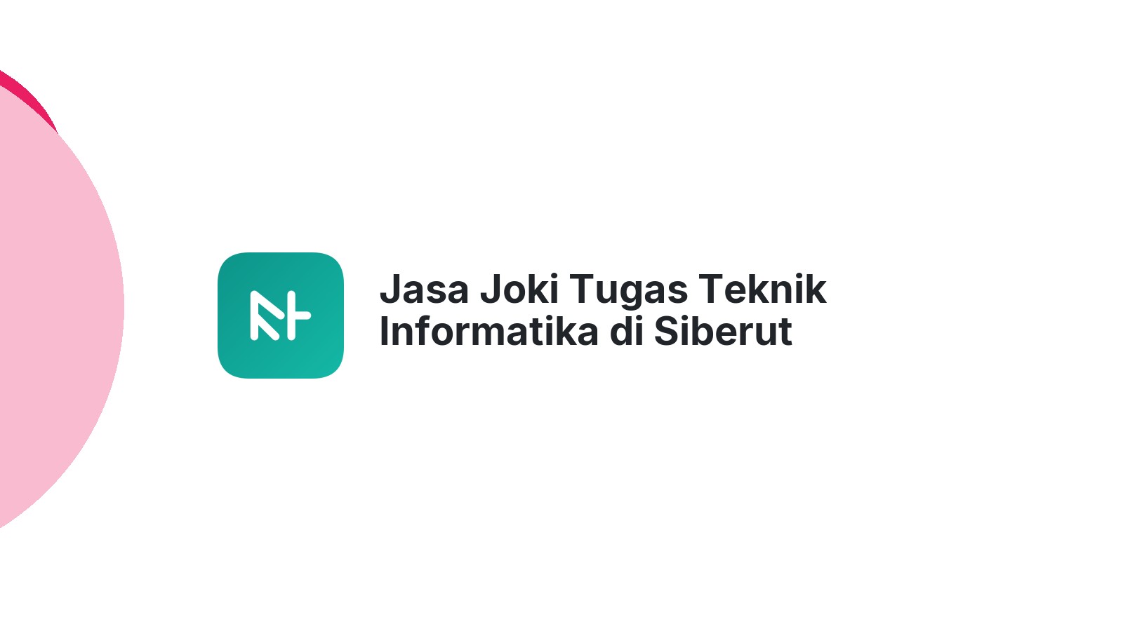 Jasa Joki Tugas Teknik Informatika di Siberut Selatan