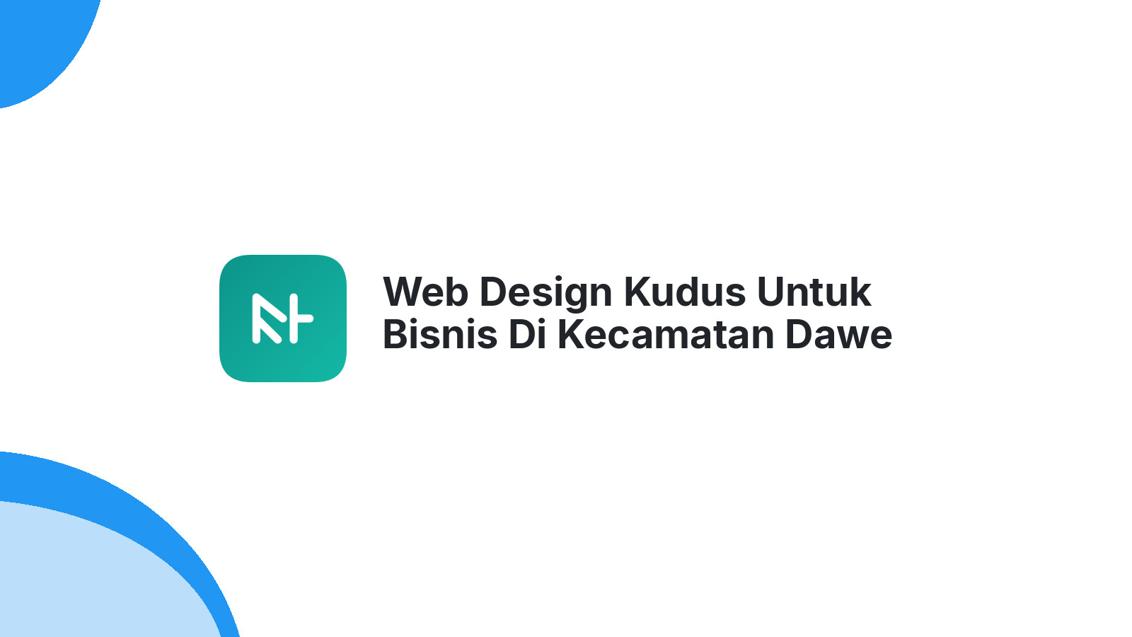 Web Design Kudus Untuk Bisnis Di Kecamatan Dawe Kudus