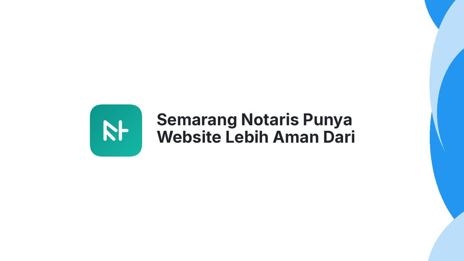 Semarang Notaris Punya Website Lebih Aman Dari Kompetitor